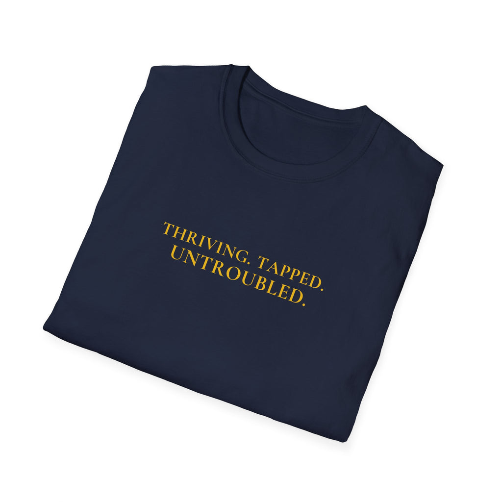 THRIVING. TAPPED. UNTROUBLED.