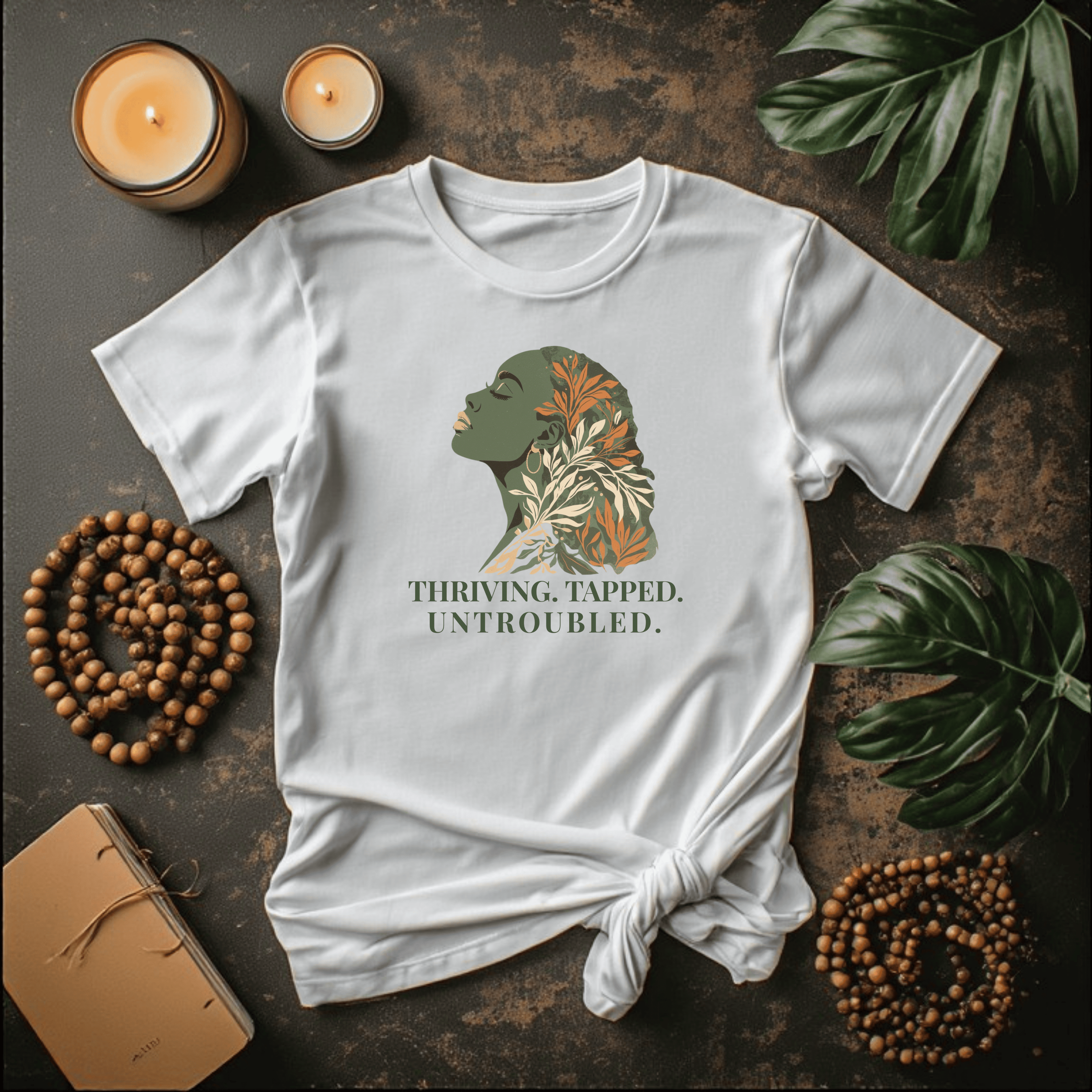 THRIVING. TAPPED. UNTROUBLED.
