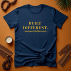 BUILT DIFFERENT...designed deliberately...