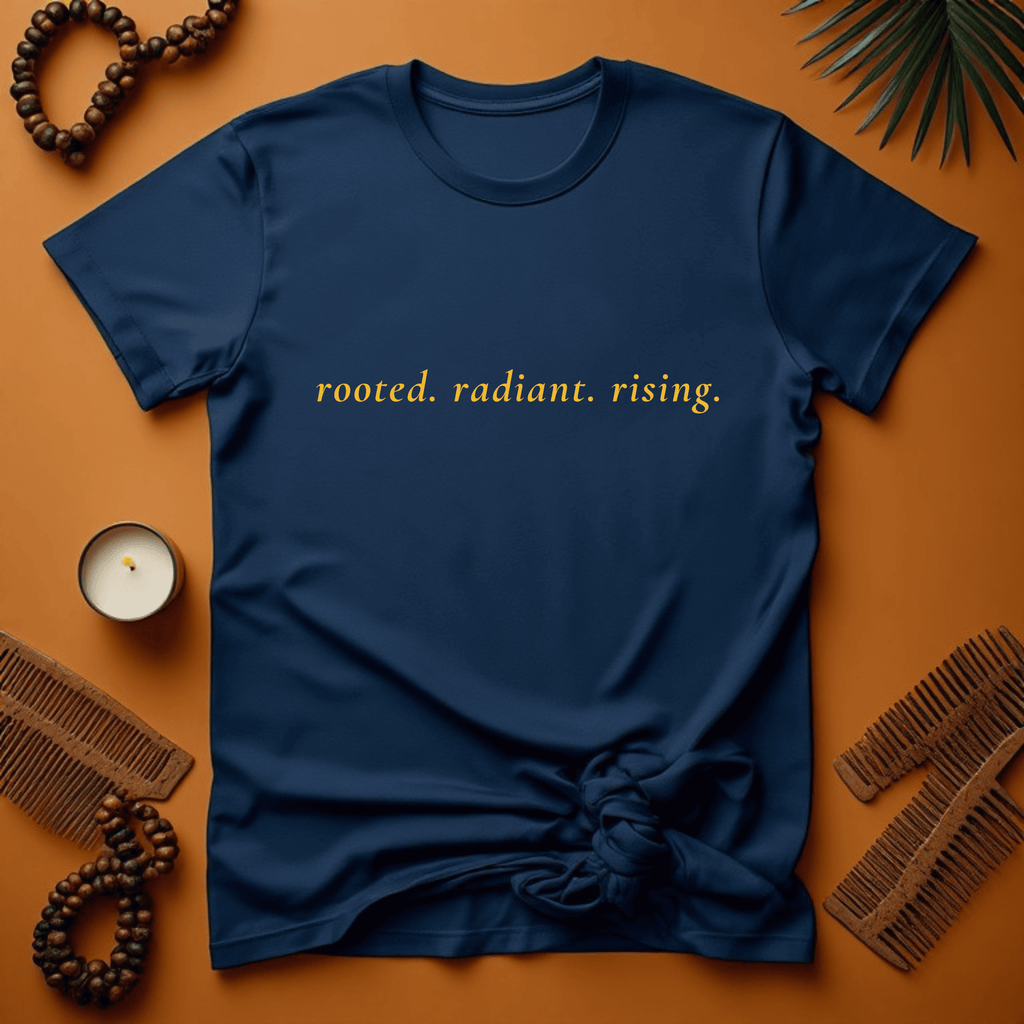rooted. radiant. rising.